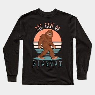 Big Fan Of Bigfoot Long Sleeve T-Shirt